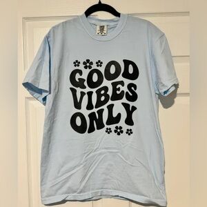 Comfort Colors Tee Shirt - Good Vibes Only